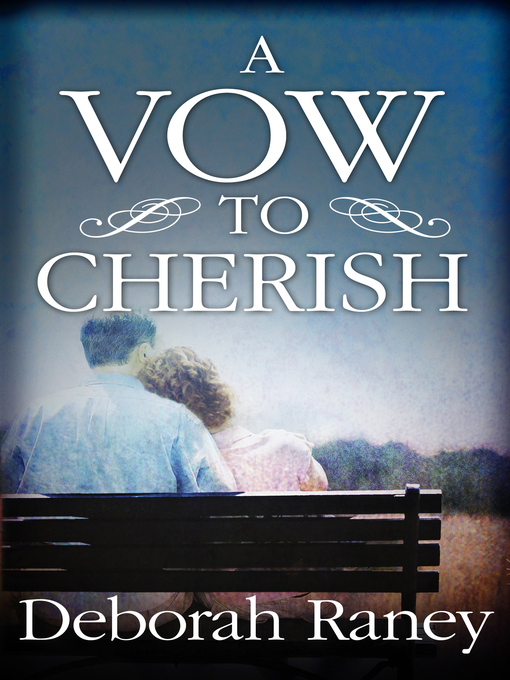 Title details for A Vow to Cherish by Deborah Raney - Available